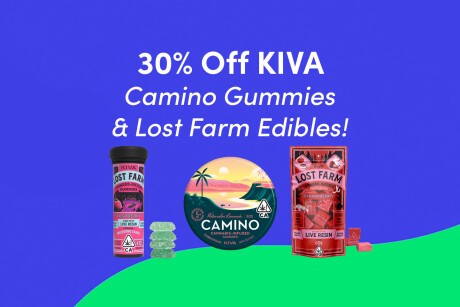 Get 30% Off KIVA - Camino Gummies and Lost Farms Edibles! Banner