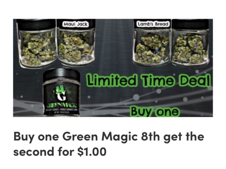 Buy one Green Magic 1/8th get the 2nd for $1 Banner