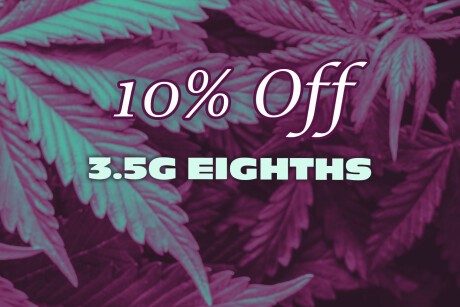 Tuesday - 10% Off 3.5G Eighths Banner