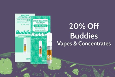20% Off - Buddies Vapes and Concentrates! Banner